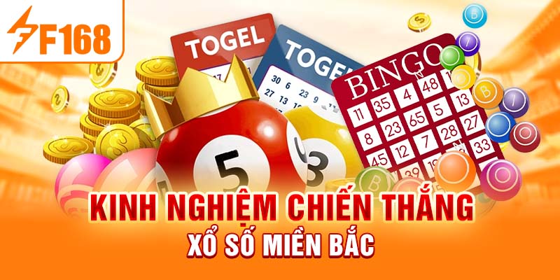 Xổ Số Miền Bắc - Những Kinh Nghiệm Chiến Thắng Tại F168 Kinh nghiệm chiến thắng xổ số miền bắc