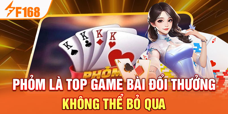 Top Game Bài Đổi Thưởng Thú Vị Và Độc Đáo Nhất 2024 Phỏm là top game bài đổi thưởng không thể bỏ qua